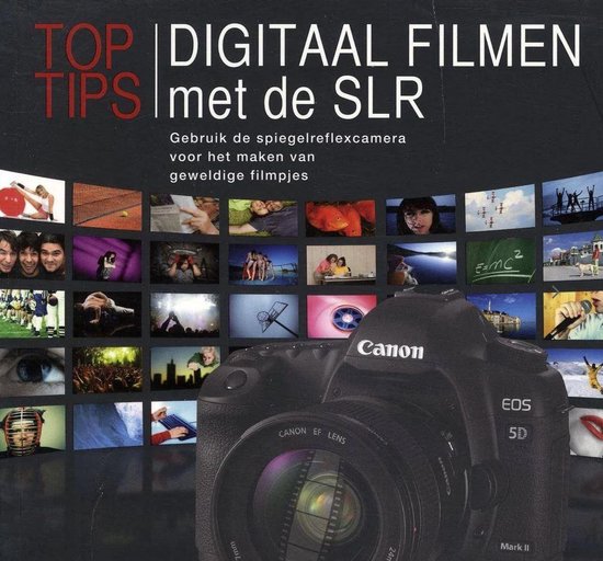 9789089980755 Toptips  digitaal filmen met de SLR