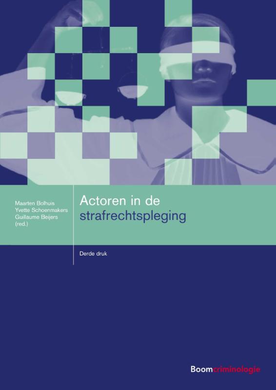 9789462366756 Boom studieboeken criminologie  Actoren in de strafrechtspleging