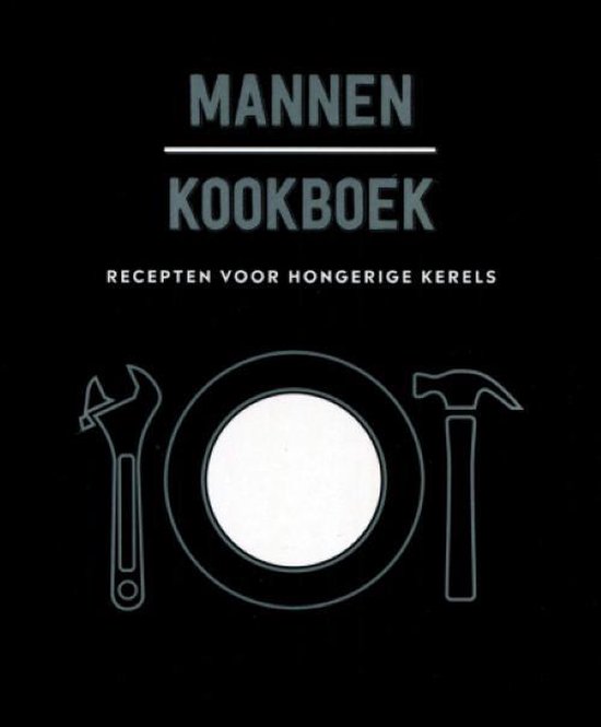 9789463543880-Mannen-kookboek-recepten-voor-hongerige-kerels