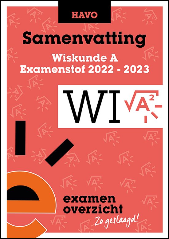 9789464380309 ExamenOverzicht  Samenvatting Wiskunde A HAVO