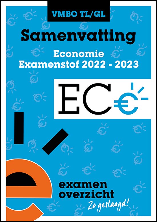 9789464380576-ExamenOverzicht---Samenvatting-Economie-VMBO-TLGL