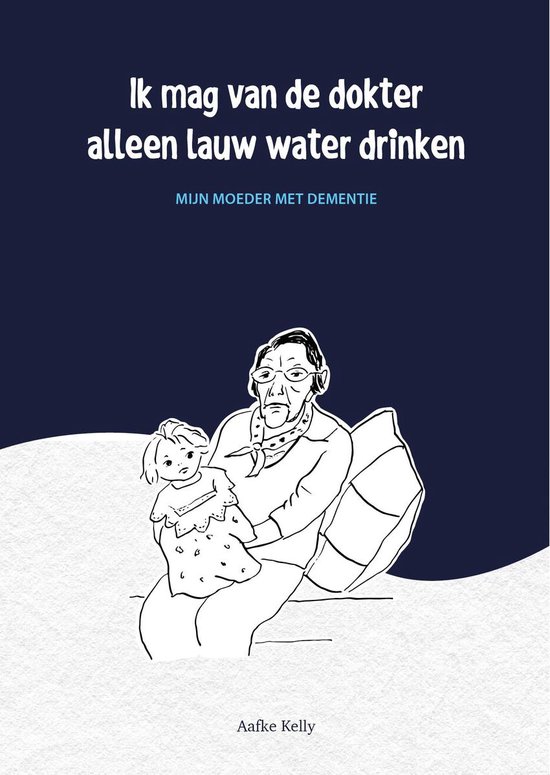 9789490286170 Ik mag van de dokter alleen lauw water drinken