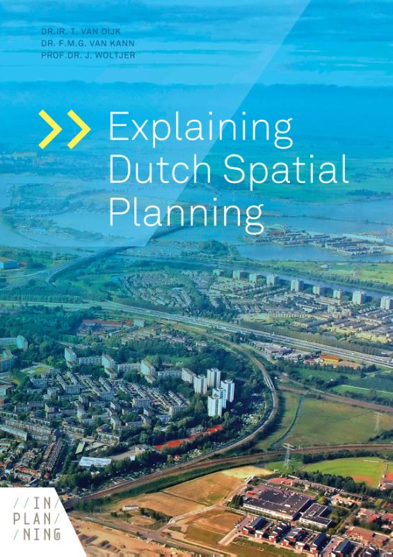 9789491937415 Explaining Dutch Spatial Planning