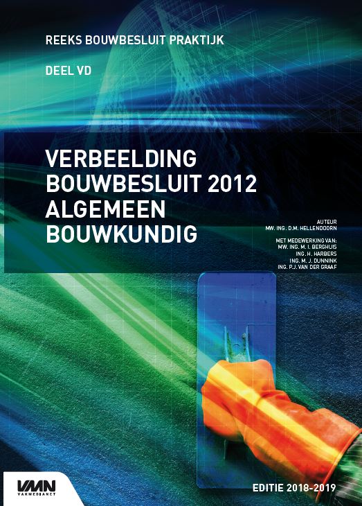 9789492610454 Bouwbesluit Praktijk  Verbeelding bouwbesluit 2012 algemeen bouwkundig editie 20182019