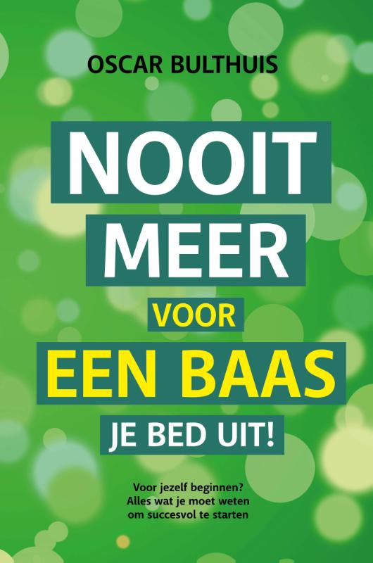 9789492723406 Nooit meer voor een baas je bed uit
