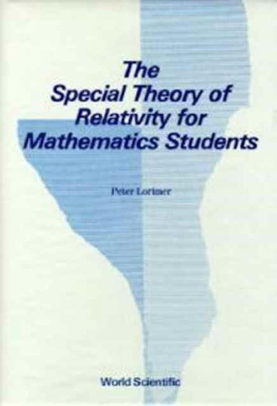 9789810202545 The Special Theory Of Relativity For Mathematics Students