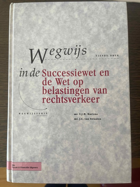 9789064761430-Wegwijs-in-de-Successiewet-en-de-Wet-op-belastingen-van-rechtsverkeer