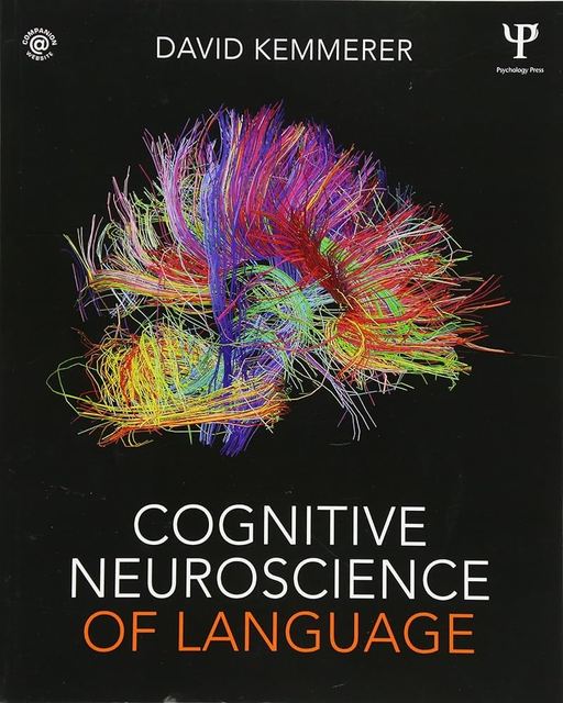 9781848726215-Cognitive-Neuroscience-of-Language