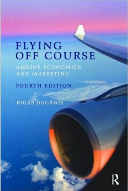 9780415447379-Doganis-R-Flying-Off-Course-Airline-EconomicsMarketing