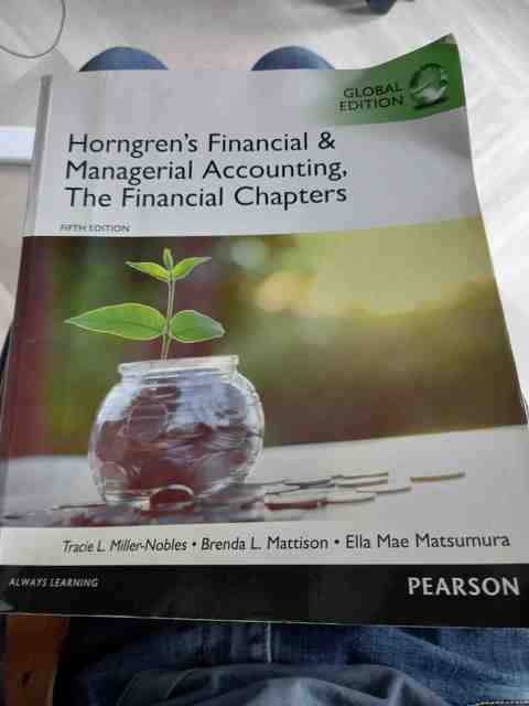 9781292117102-Horngrens-Financial-amp-Managerial-Accounting-The-Financial-Chapters-Global-Edition
