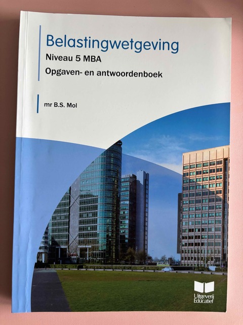 9789041511294-Belastingwetgeving-Niveau-5-MBA-opgaven-en-antwoordenboek
