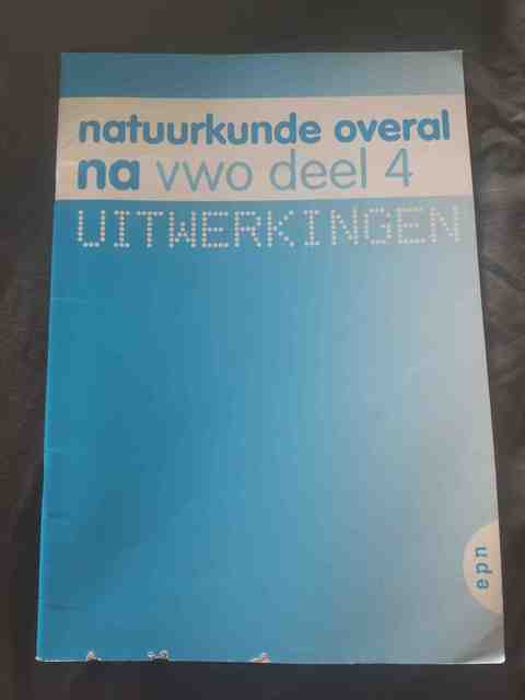 9789011099159-Natuurkunde-Overal-Vwo-deel-4-deel-Uitwerkingen