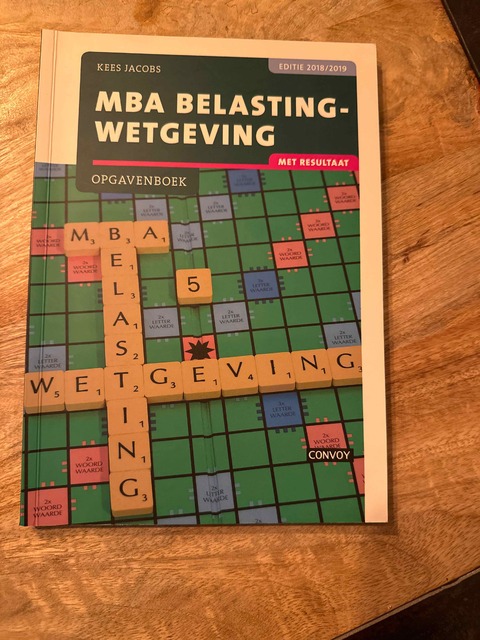 9789463171236-MBA-Belastingwetgeving-met-resultaat-20182019-Opgavenboek