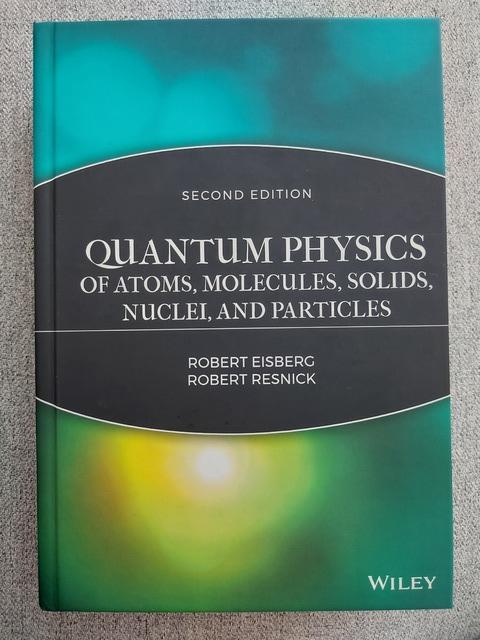 9780471873730-Quantum-Physics-of-Atoms-Solids-Molecules-Nuclei-and-Particles-2e