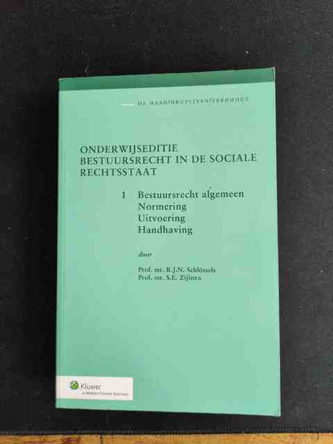 9789013077759-Onderwijseditie-Bestuursrecht-in-de-sociale-rechtsstaat-Bestuursrecht-algemeen-normering-uitvoering-handhaving