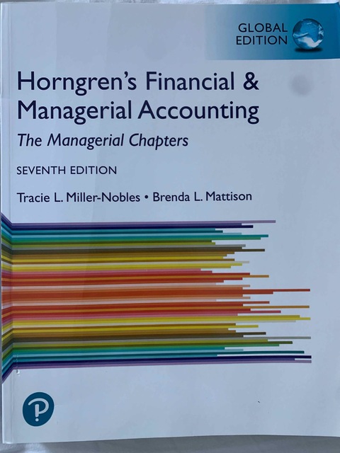 9781292412337-Horngrens-Financial-Managerial-Accounting-The-Managerial-Chapters-Global-Edition