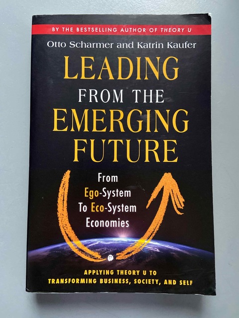 9781605099262-Leading-from-the-Emerging-Future-From-Ego-System-to-Eco-System-Economies