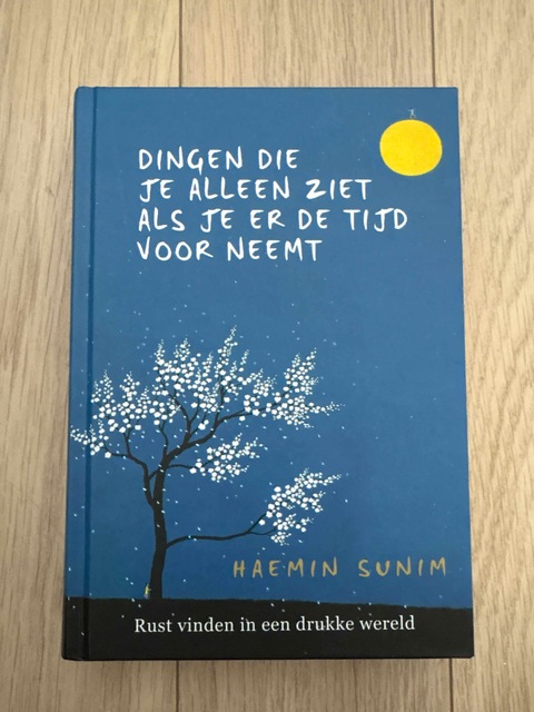 9789022581124-Dingen-die-je-alleen-ziet-als-je-er-de-tijd-voor-neemt