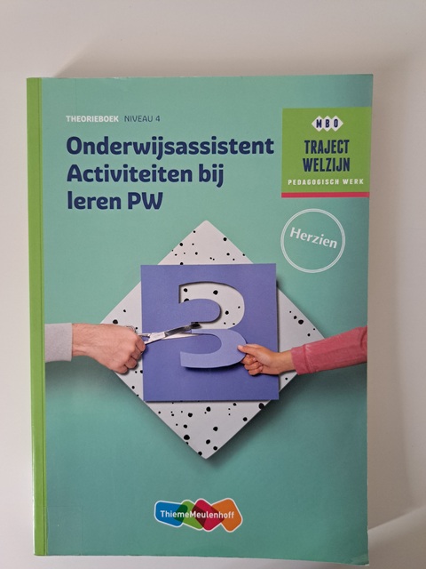 9789006858884-Traject-Welzijn-Onderwijsassistent-activiteiten-bij-leren-PW-Niveau-4-Theorieboek