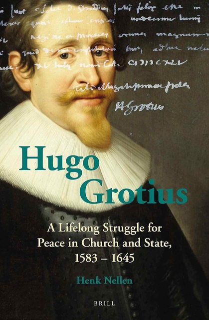 9789004274365-Hugo-Grotius-A-Lifelong-Struggle-for-Peace-in-Church-and-State