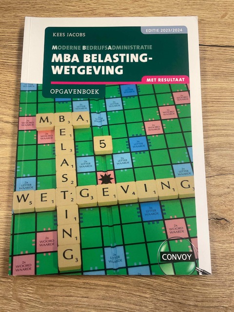 9789463173810-MBA-Belastingwetgeving-met-resultaat-20232024-Opgavenboek