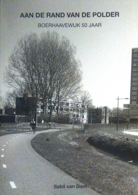 9789081741804-Aan-de-rand-van-de-polder.-Boerhaavewijk-50-jaar.