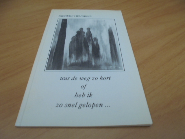 9789070984014-Was-de-weg-zo-kort-of-heb-ik-zo-snel-gelopen...